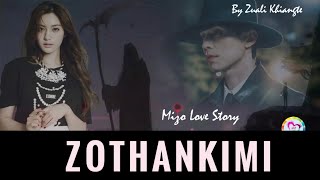 ZOTHANKIMI Mizo Love Story [upl. by Natye152]