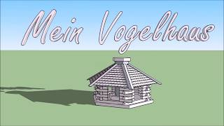 Mein Vogelhaus Teil 1 [upl. by Drofnats491]