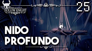 Nido Profundo  Hollow Knight Guia Paso a Paso 112 Español  Ep 25 [upl. by Nnyltiak]