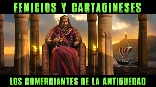 FENICIOS Y CARTAGINESES Los Mercaderes de la Antigüedad Documental Historia  Fenicia y Cartago [upl. by Rodina420]