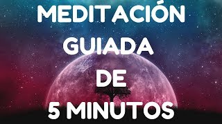 MEDITACIÓN GUIADA DE 5 MINUTOS [upl. by Appleton]