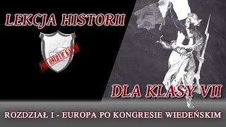 Europa po kongresie wiedeńskim  Rozdział IKlasa 7  Lekcje historii pod ostrym kątem [upl. by Weed516]