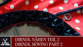 DIY Dirndl Nähen Teil 2 [upl. by Lokin]