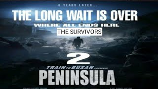 TRAIN TO BUSAN 2 PENINSULA  THE SURVIVORS 4 YEARS LATER [upl. by Nosneh]