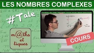 LE COURS  Les nombres complexes  Terminale  Maths expertes [upl. by Ykcub]