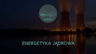 Energetyka jądrowa [upl. by Mauve]