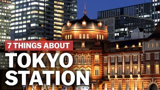 7 Things to know about Tokyo Station  japanguidecom [upl. by Votaw]