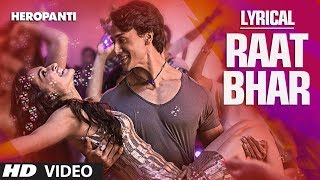 Heropanti  Raat Bhar Full Song with Lyrics  Tiger Shroff  Arijit Singh Shreya Ghoshal [upl. by Ebeneser]