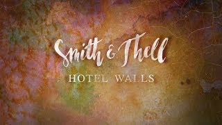 Smith amp Thell  Hotel Walls Lyric Video [upl. by Aillij]