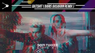 Sofi TukkerBatshit Baris Basaran Remix [upl. by Darb]