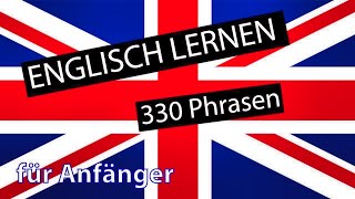 Englisch lernen für Anfänger  330 englische Wörter und Phrasen  DeutschEnglisch Vokabeln A1 [upl. by Aivirt190]