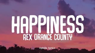 Rex Orange County  Happiness lyrics [upl. by Eboh]