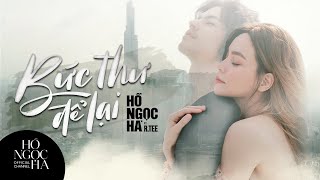 Bức Thư Để Lại  Hồ Ngọc Hà amp RTee Official Music Video [upl. by Fielding]