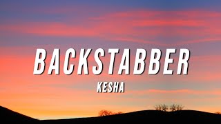 Kesha  Backstabber Lyrics [upl. by Eidda]