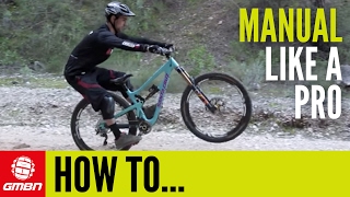 How To Manual Like A Pro – MTB Skills [upl. by Assiral]