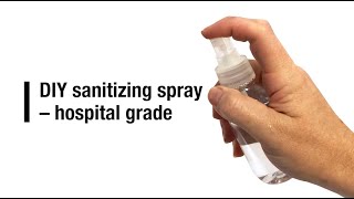 DIY sanitizing spray – hospital grade [upl. by Bridgid]