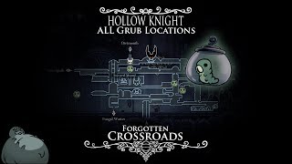 Hollow Knight  ALL Grub Locations and TutorialWalkthrough  Episode 1 Forgotten Crossroads [upl. by Georgetta]