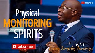 Physical Monitoring Spirits  Evangelist Kingsley Nwaorgu [upl. by Eppillihp266]