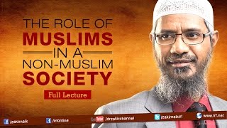 THE ROLE OF MUSLIMS IN A NONMUSLIM SOCIETY  LECTURE  Q amp A  DR ZAKIR NAIK [upl. by Yeliac]