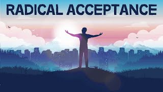 The Power of Radical Acceptance [upl. by Ainahs562]