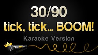 tick tick BOOM  3090 Karaoke Version [upl. by Meehyr]