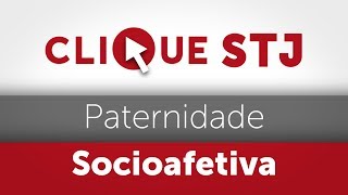 Clique STJ  Paternidade Socioafetiva 05102018 [upl. by Anelrats572]