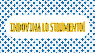 INDOVINA LO STRUMENTO Gioco musicale per bambini [upl. by Notla553]