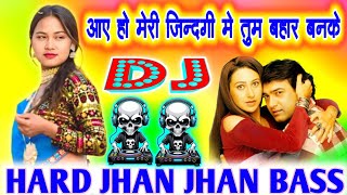 HARD BASS Dj song aaye ho meri zindagi mein  aaye ho meri zindagi mein tum bahar banke  quickly [upl. by Weinhardt375]