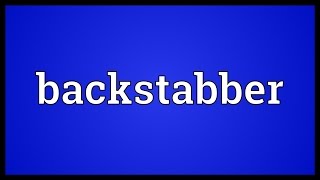 Backstabber Meaning [upl. by Acinoev549]