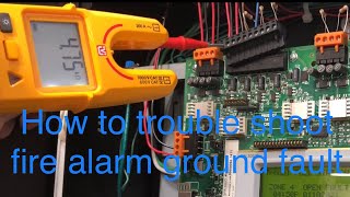 How to troubleshoot a fire alarm system ground fault [upl. by Kcira238]