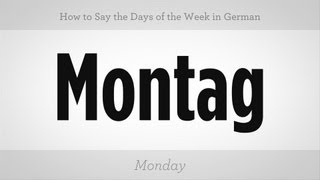 How to Say Days of the Week in German  German Lessons [upl. by Pauletta]