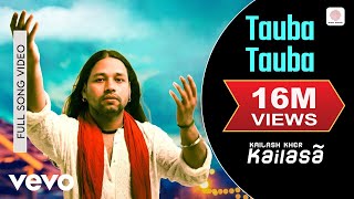 Kailash Kher  Tauba Tauba [upl. by Welbie]