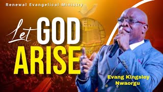 LET GOD ARISE  Evangelist Kingsley Nwaorgu [upl. by Gadmann]