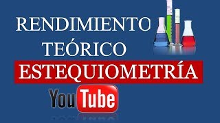 RENDIMIENTO TEÓRICO  ESTEQUIOMETRIA  Ejercicios de Química [upl. by Assanav788]