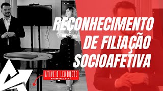 DIREITO DE FAMÍLIA Reconhecimento de filiação socioafetiva [upl. by Drews17]