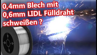 Dünnblech schweißen mit 06mm Fülldraht  Lidl Fülldrahtschweißgerät vs Weldinger me 180mini [upl. by Notnilc]