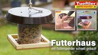 Vogelfutterhäuschen mit Futterspender flott gebaut [upl. by Hcurob]