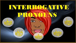 INTERROGATIVE PRONOUNS [upl. by Nnahsal]