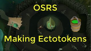 OSRS  EctoTokens [upl. by Atteynod]