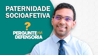 Paternidade socioafetiva O que é Como fazer o reconhecimento [upl. by Rheingold]