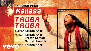 Tauba Tauba  Official Full Song  Kailasa Kailash Kher [upl. by Hedvah]