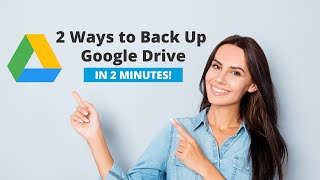 2 Simple Ways to Backup Google Drive in just 2 minutes [upl. by Freddie950]