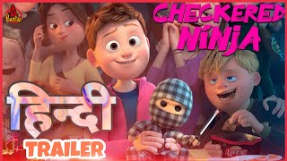 Checkered Ninja  Official Trailer  HINDI Dub 🔥 [upl. by Jerman690]